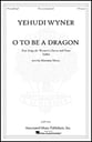 O to Be a Dragon SA Singer's Edition cover